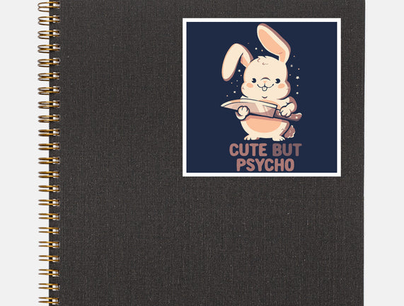 Cute But Psycho Bunny