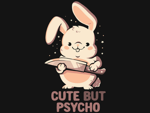 Cute But Psycho Bunny