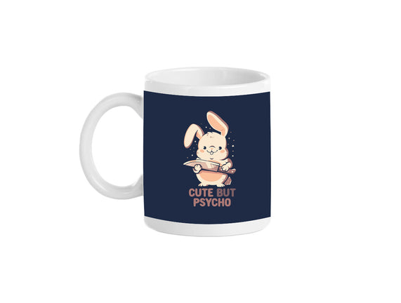 Cute But Psycho Bunny