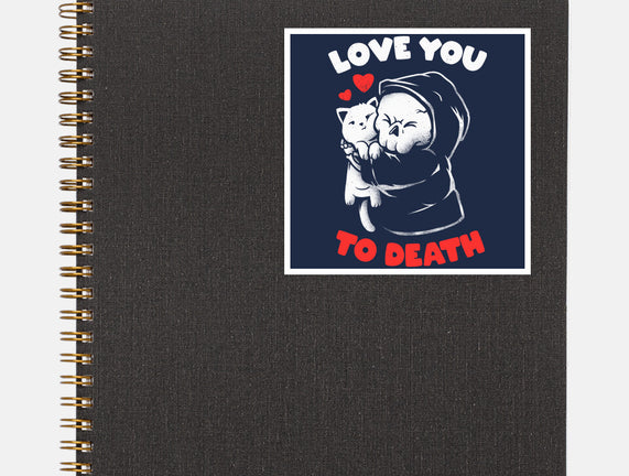I Love You To Death