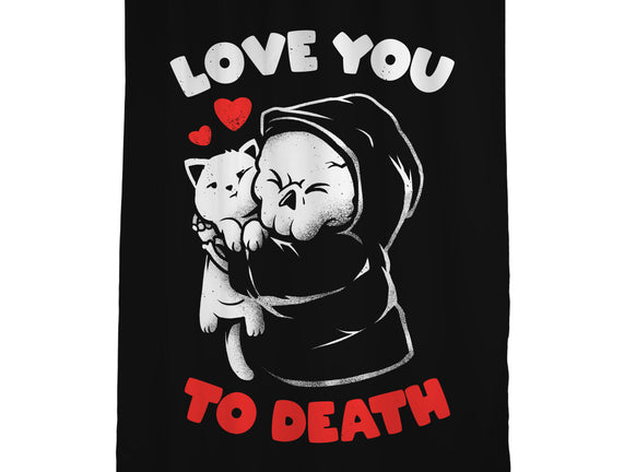 I Love You To Death