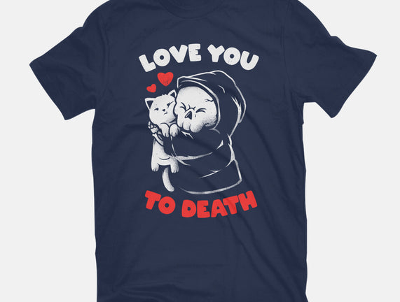 I Love You To Death