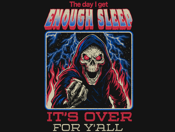 The Day I Get Enough Sleep