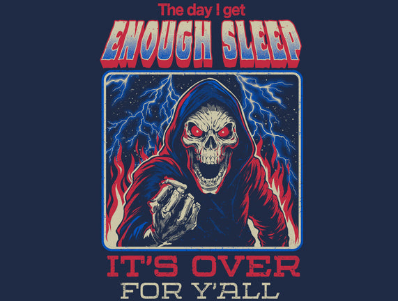 The Day I Get Enough Sleep