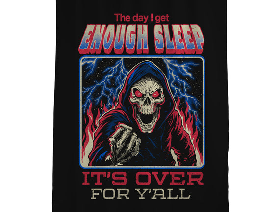 The Day I Get Enough Sleep