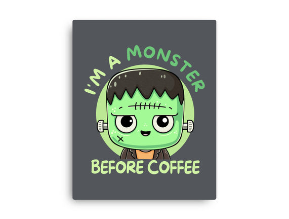I'm A Monster Before Coffee