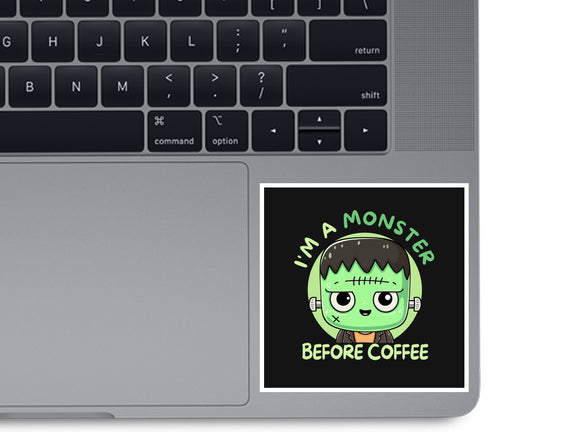 I'm A Monster Before Coffee