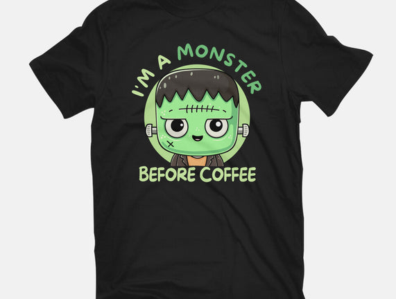 I'm A Monster Before Coffee