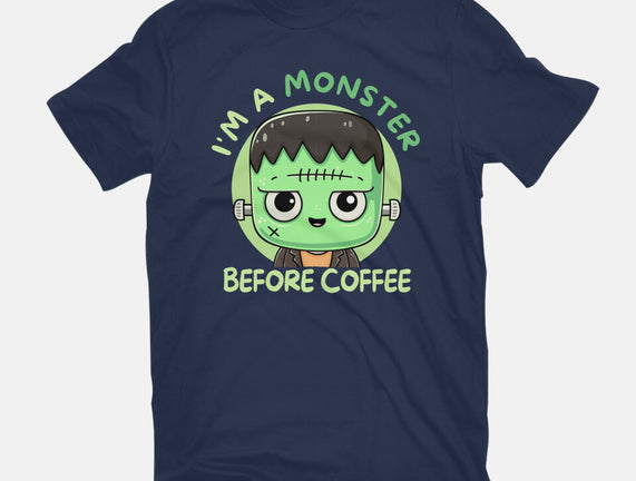 I'm A Monster Before Coffee