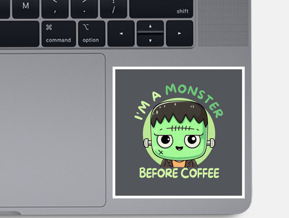 I'm A Monster Before Coffee