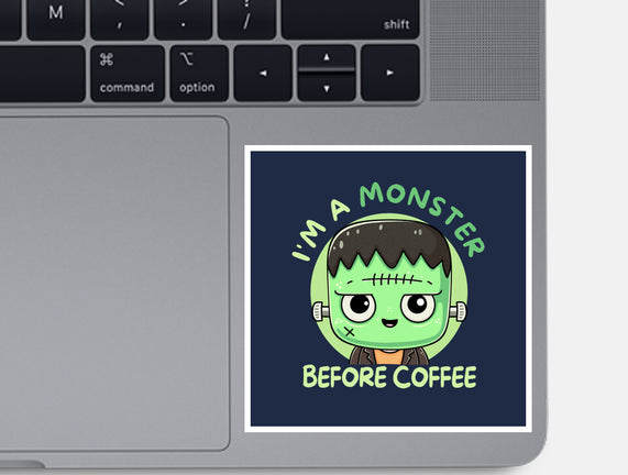 I'm A Monster Before Coffee
