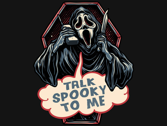 Talk Spooky To Me