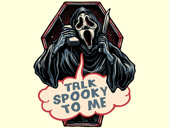 Talk Spooky To Me