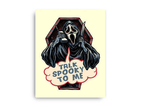 Talk Spooky To Me