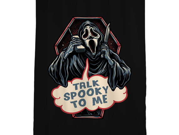 Talk Spooky To Me