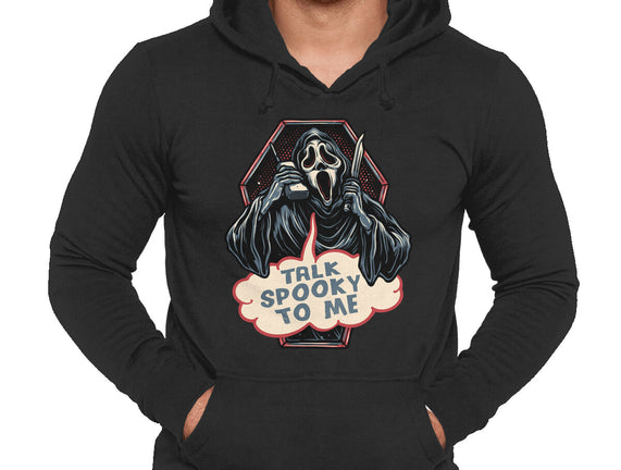 Talk Spooky To Me