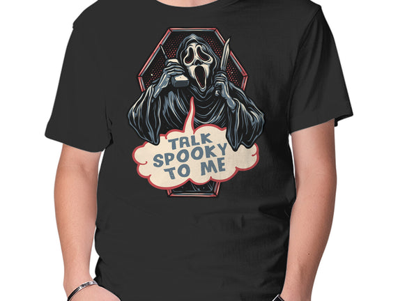 Talk Spooky To Me