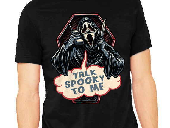 Talk Spooky To Me