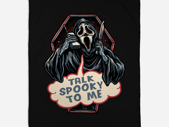Talk Spooky To Me