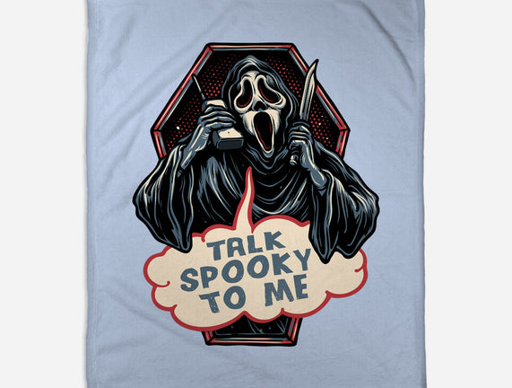 Talk Spooky To Me