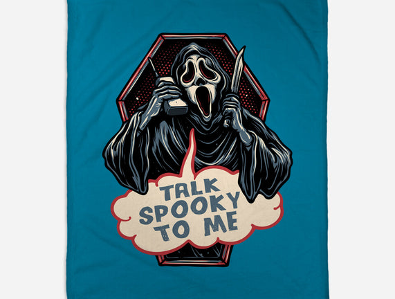 Talk Spooky To Me