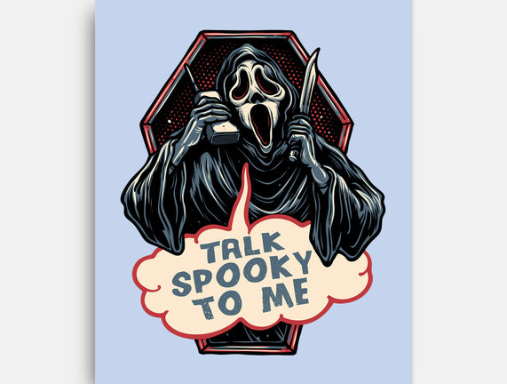 Talk Spooky To Me