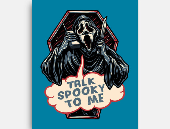 Talk Spooky To Me