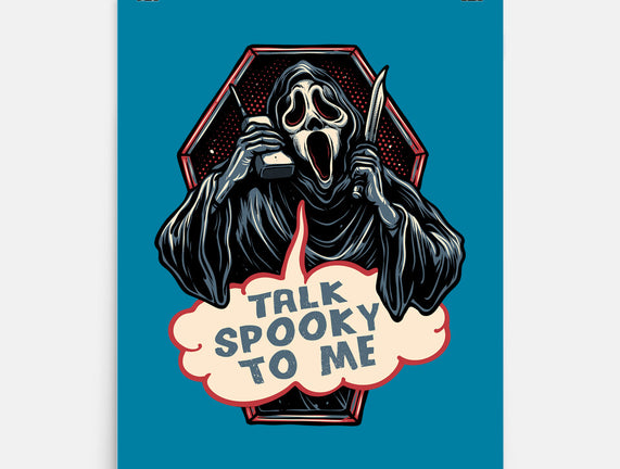 Talk Spooky To Me