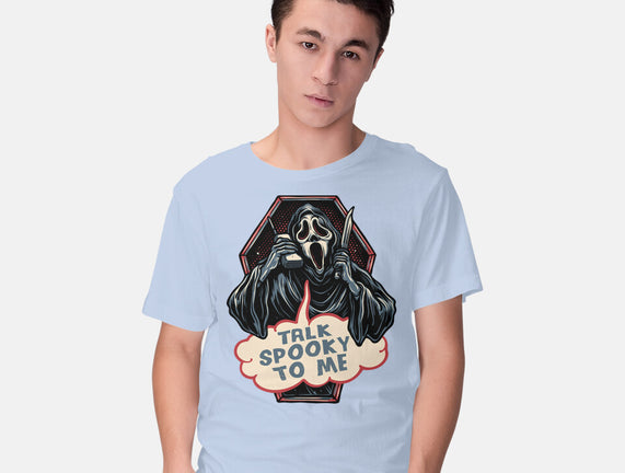 Talk Spooky To Me