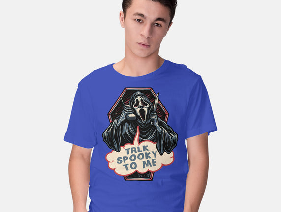 Talk Spooky To Me