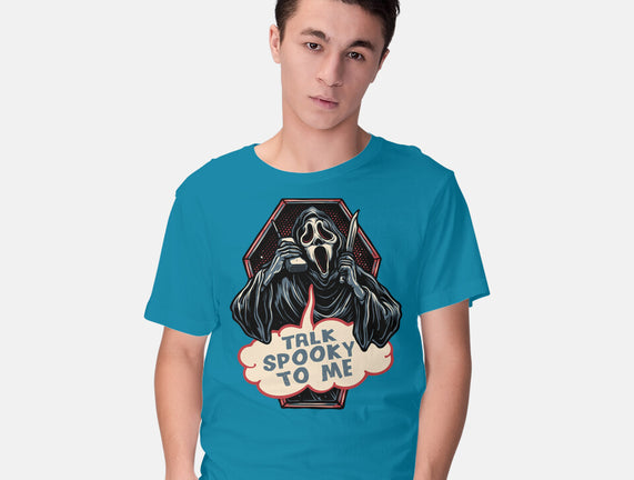 Talk Spooky To Me