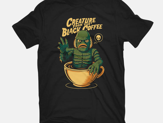 Creature From The Black Coffee