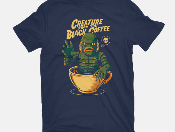 Creature From The Black Coffee
