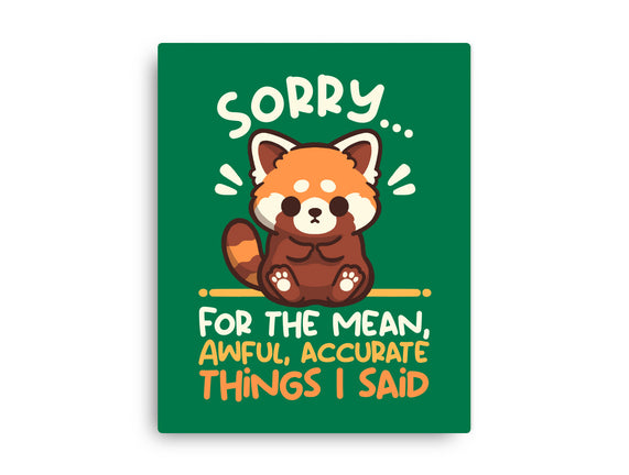 Sorry For The Accurate Things