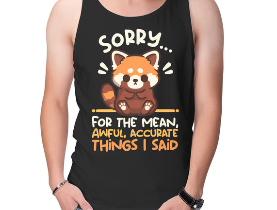 Sorry For The Accurate Things