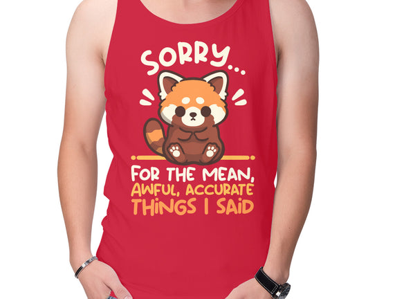 Sorry For The Accurate Things