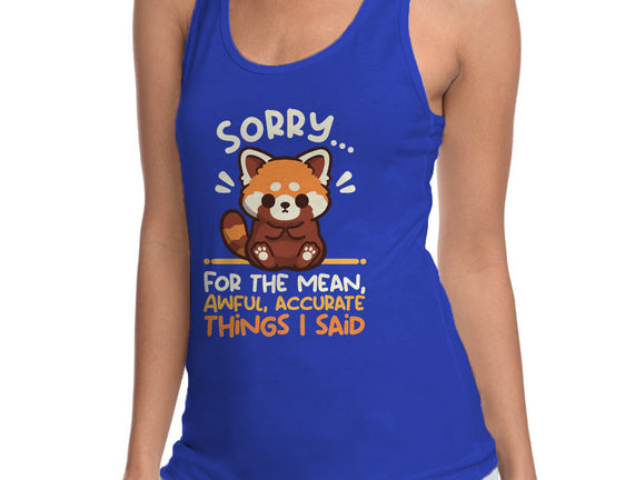 Sorry For The Accurate Things