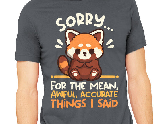 Sorry For The Accurate Things