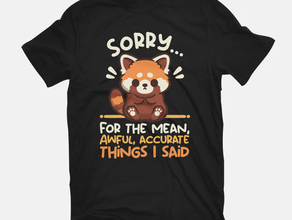 Sorry For The Accurate Things