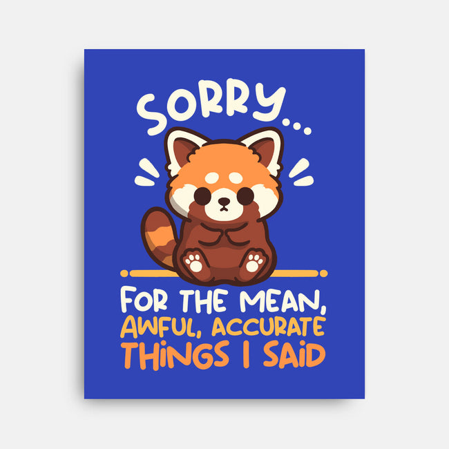 Sorry For The Accurate Things-None-Stretched-Canvas-NemiMakeit