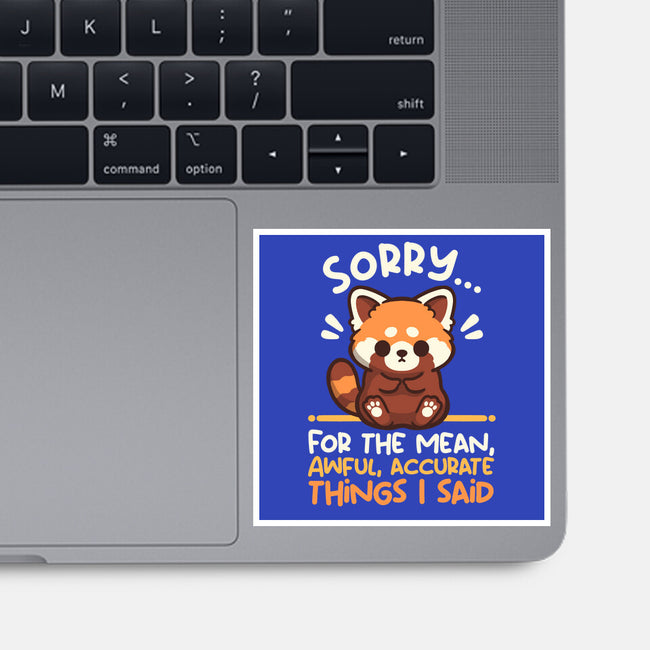 Sorry For The Accurate Things-None-Glossy-Sticker-NemiMakeit