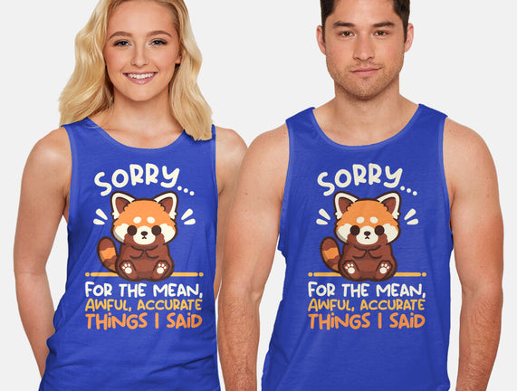 Sorry For The Accurate Things