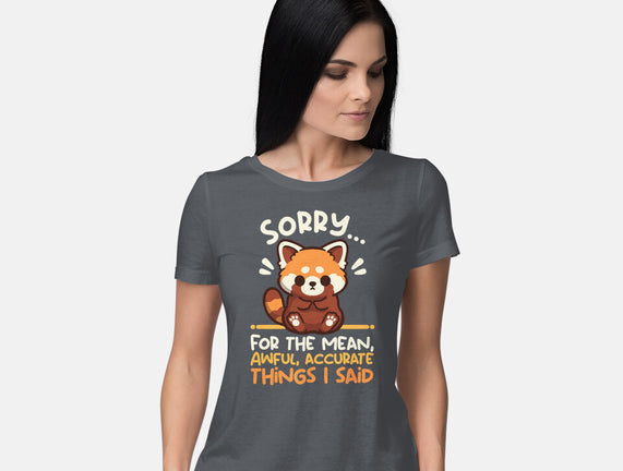 Sorry For The Accurate Things