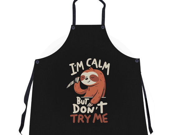 I'm Calm But Don't Try Me