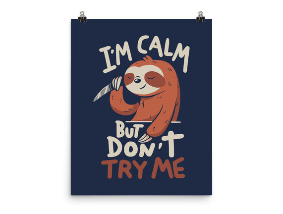 I'm Calm But Don't Try Me