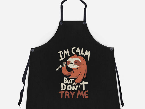 I'm Calm But Don't Try Me