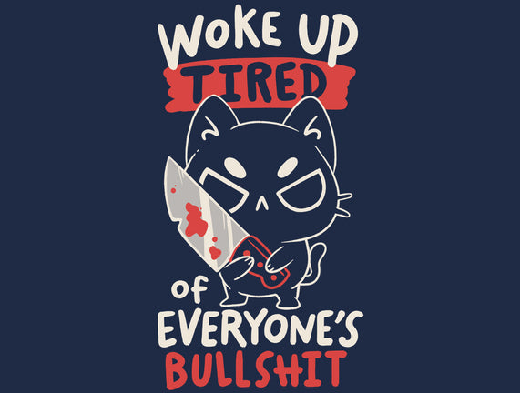 Woke Up Tired