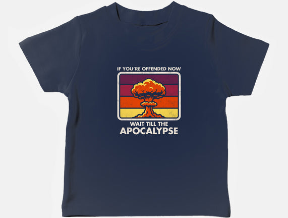 Offended? Wait Till The Apocalypse
