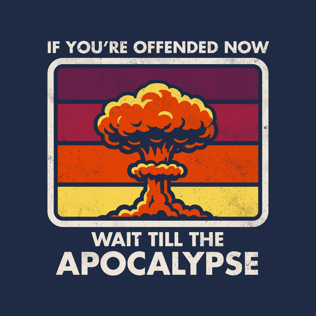 Offended? Wait Till The Apocalypse-Baby-Basic-Tee-Nemons