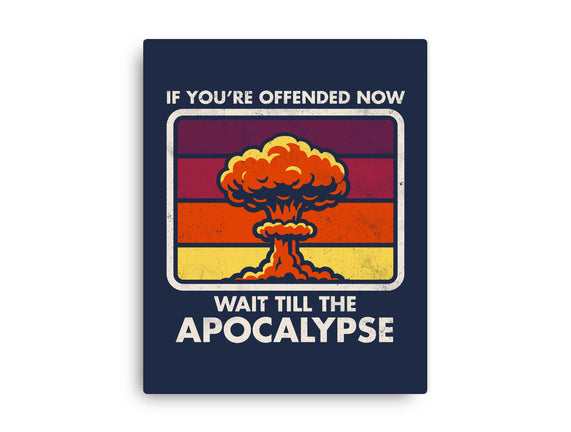 Offended? Wait Till The Apocalypse